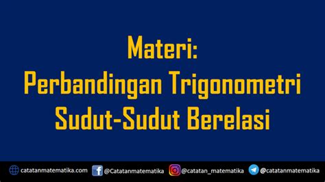 Perbandingan Trigonometri Sudut Berelasi - CATATAN MATEMATIKA