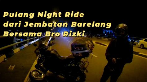 Night Ride dari Jembatan Barelang Batam - YouTube