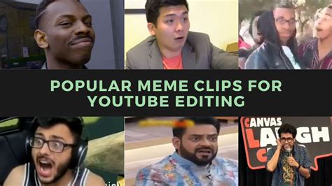 Popular Meme Clips For Youtube Video Editing Download - Get Meme Templates