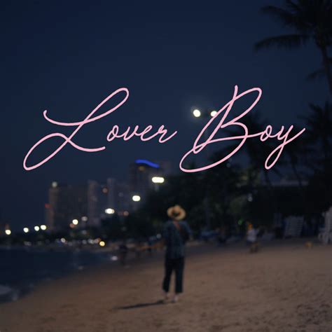 Lover Boy - titre et paroles par Phum Viphurit | Spotify