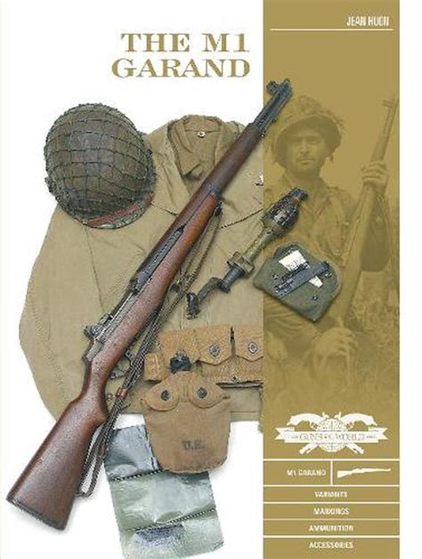 M1 Garand: Variants, Markings, Ammunition, Accessories by Jean Huon (English) Ha 9780764358562 ...