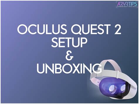 Meta/Oculus Quest 2 Setup, Unboxing, and Beginner's Guide