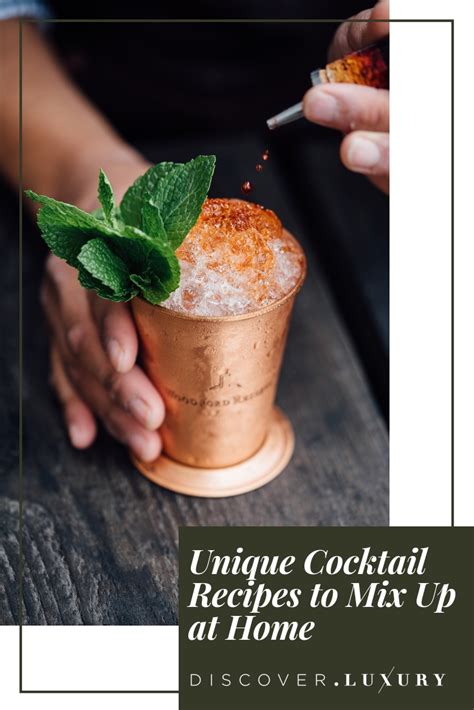 Unique Cocktail Recipes to Mix Up at Home | Discover.Luxury