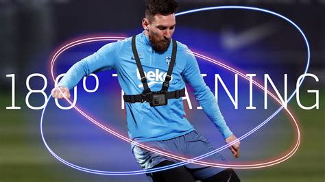 A Leo Messi training session, through his own eyes