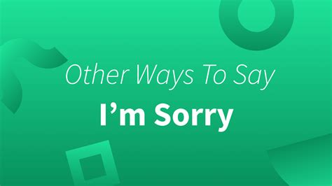 Thirteen Other Ways To Say I’m Sorry (With Examples)