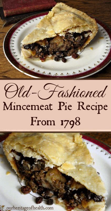 Old-Fashioned Mincemeat Pie Recipe from 1798 - Our Heritage of Health