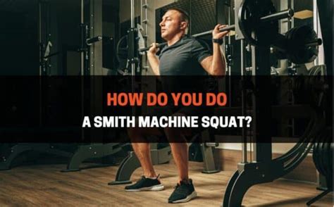 Smith Machine Squat: How To, Benefits, Drawbacks, Should You Do It?