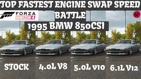 Forza Horizon 4 BMW 850CSI All Engine Swap Top Speed Battle - FH4 Update 29 - YouTube