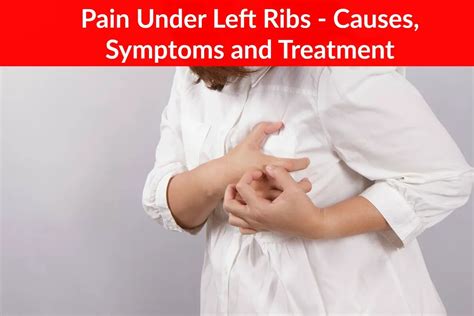 Pain Under Left Ribs - Causes, Symptoms and Treatment - The Healthy Apron