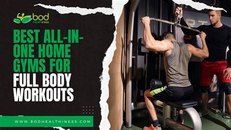 10 Best All-in-One Home Gyms For Full Body Workouts