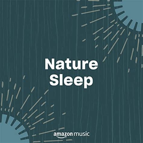 Nature Sleep Playlist on Amazon Music Unlimited