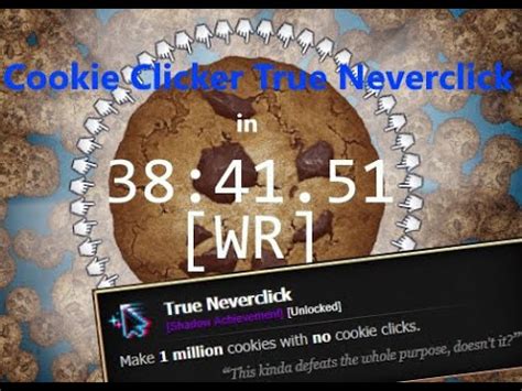 [Former WR] Cookie Clicker True Neverclick Speedrun - YouTube