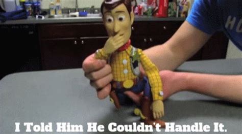 Sml Woody GIF - Sml Woody I Told Him He Couldnt Handle It - Discover ...