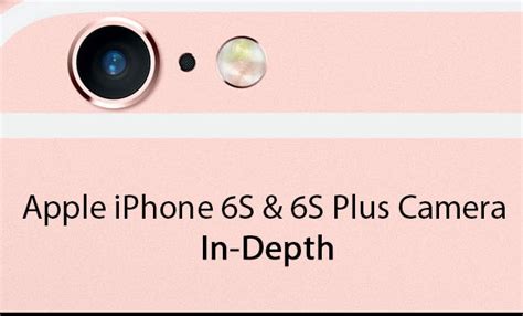 iPhone 6s / 6s Plus Camera Specs Features