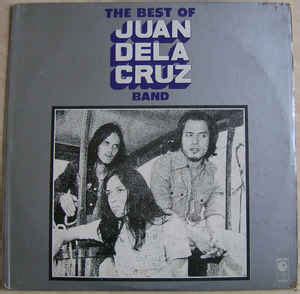 Juan De La Cruz Band – The Best of Juan Dela Cruz Band (1980, Vinyl) - Discogs