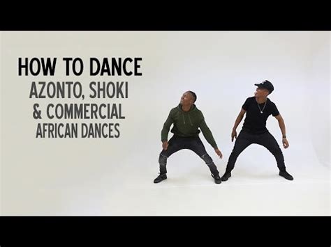 African Dance Moves: How to dance Azonto, Shoki & African Commercial ...