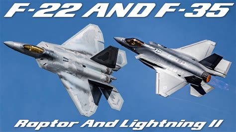 F-22 Raptor And F-35 Lightning II – An Overview of Two Advanced American Aircraft | The Military ...