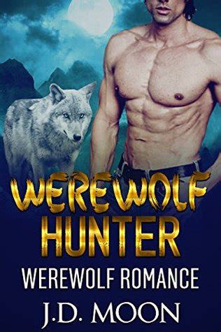 WEREWOLF ROMANCE: Werewolf Hunter (Paranormal Wolf Shapeshifter Romance ...