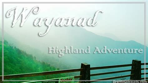 Wayanad adventure | First-Time Travels