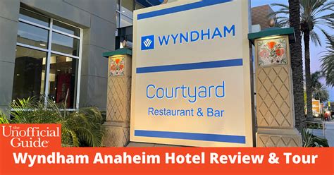 Wyndham Anaheim: Hotel Review and Tour - The Unofficial Guides