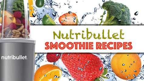 24 Super-Healthy NutriBullet Smoothie Recipes - Make Drinks