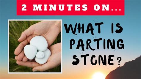 What is Parting Stone? Just Give Me 2 Minutes - YouTube