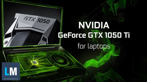 NVIDIA GeForce GTX 1050 Ti (Laptop) – specs and benchmarks