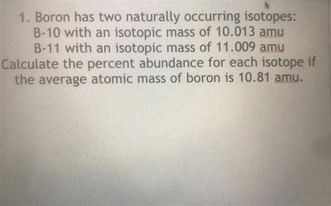 (Solved) - boron has two naturally occurring isotopes: b-10 with an isotopic... (1 Answer ...