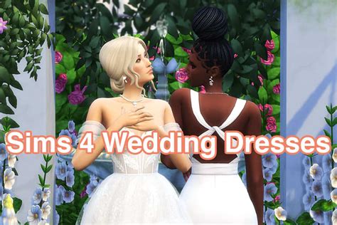 23 Best Sims 4 Wedding Dress CC You'll Swoon Over!