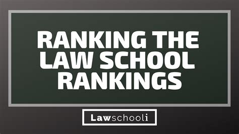 Ranking The Law School Rankings 2013 - LawSchooli