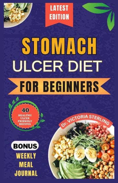 STOMACH ULCER DIET FOR BEGINNERS: Everything you need to know about stomach ulcers with ...