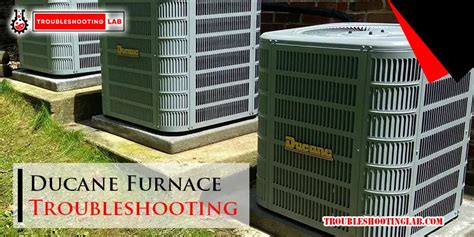 Ducane Furnace Troubleshooting: Easy Solutions for Common Problems