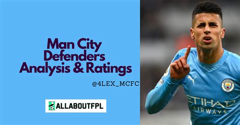 Man City Defenders Analysis & Ratings for 2022/23 FPL Season