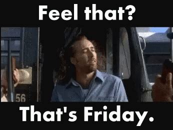 Nicolas Cage Friday Feel That Friday Feeling Feel That Thats Friday | GIF | PrimoGIF