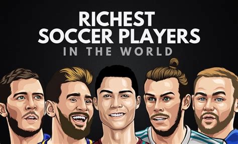 The 20 Richest Soccer Players in the World (2023) | Wealthy Gorilla