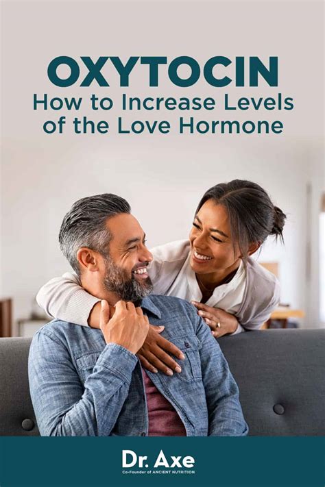 Oxytocin (The Love Hormone): Benefits, How to Increase Levels - Dr. Axe