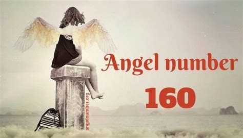 160 Angel Number – Meaning and Symbolism