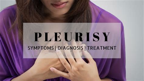 Pleurisy : Symptoms, Causes, Diagnosis, Treatments