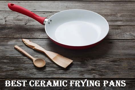 10 Best Ceramic Frying Pans of 2020