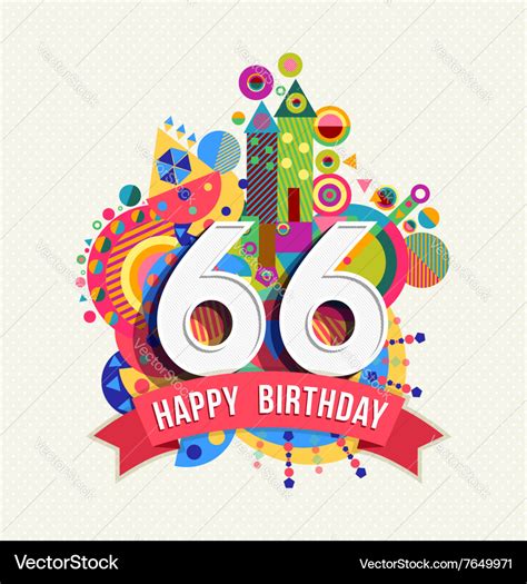 Happy birthday 66 year greeting card poster color Vector Image