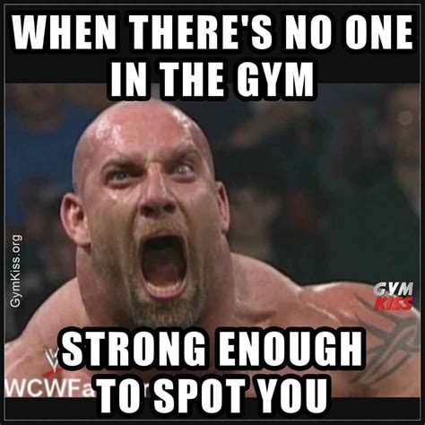 When Theres No One In The Gym Strong Enough To Spot You | Gym memes funny, Gym buddy, Gym memes