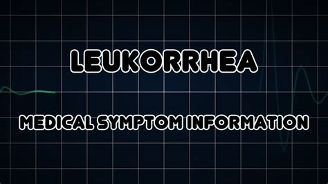 Leukorrhea (Medical Symptom) - YouTube