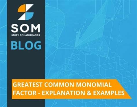 Greatest Common Monomial Factor — Explanation and Examples - The Story of Mathematics - A ...