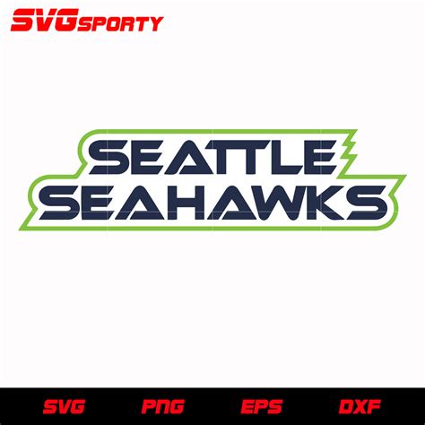 Seattle Seahawks Text Logo svg, nfl svg, eps, dxf, png, digital file – SVG Sporty