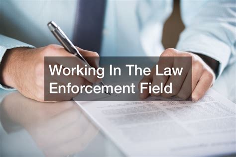 Working In The Law Enforcement Field - Web Lib