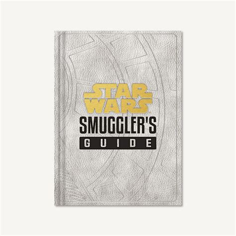 Star Wars: Smuggler's Guide | Chronicle Books