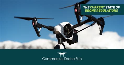 The Current Take on Drone Regulations | Commercial Drone Fun