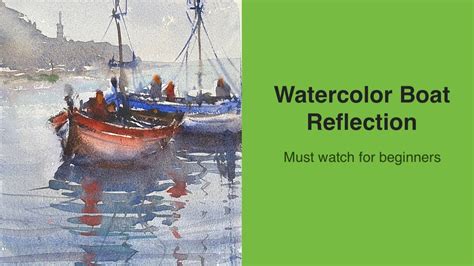 Watercolor Boat Reflection (must watch for beginners) - YouTube