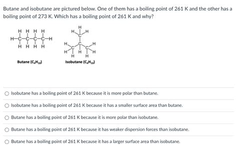 Solved Butane and isobutane are pictured below. One of them | Chegg.com