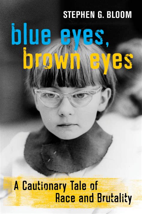 Blue Eyes, Brown Eyes by Stephen G. Bloom - Hardcover - University of ...